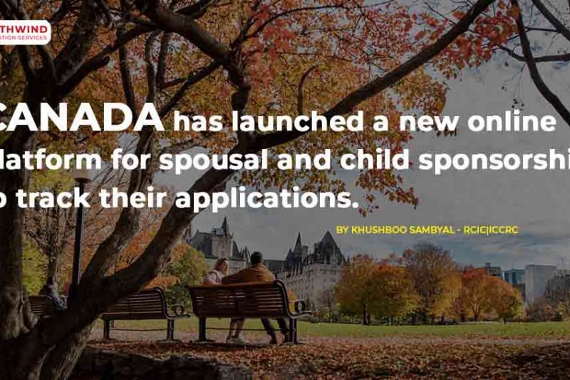 Canada has launched a new online platform for spousal and child sponsorship to track their applications.